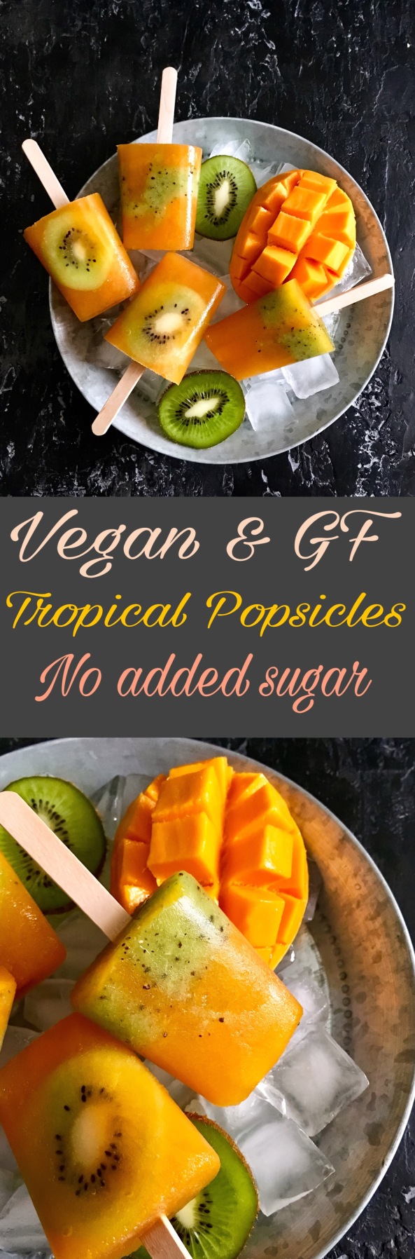 Vegan & GF tropical Popsicles No added sugar